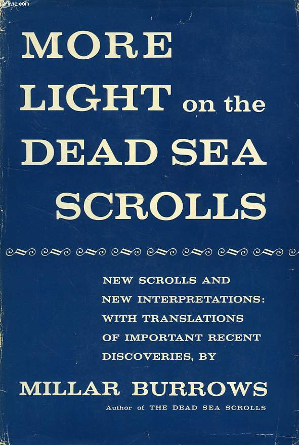 MORE LIGHT ON THE DEAD SEA SCROLLS
