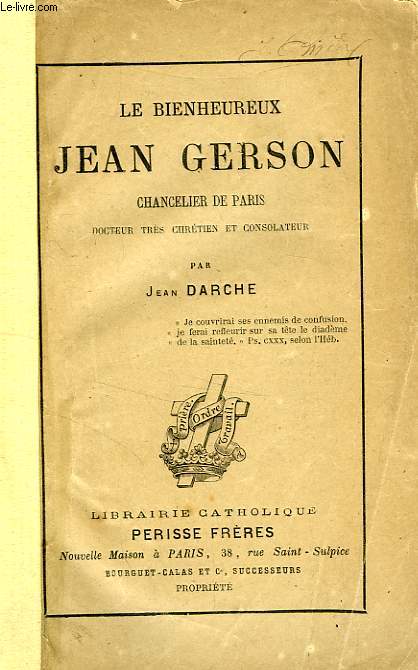 LE BIENHEUREUX JEAN GERSON, CHANCELIER DE PARIS