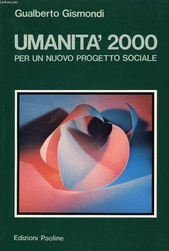 UMANITA' 2000, PER UN NUOVO PROGETTO SOCIALE