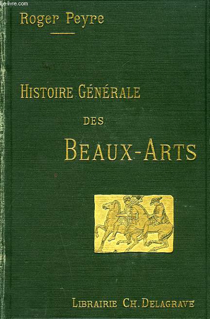 HISTOIRE GENERALE DES BEAUX-ARTS