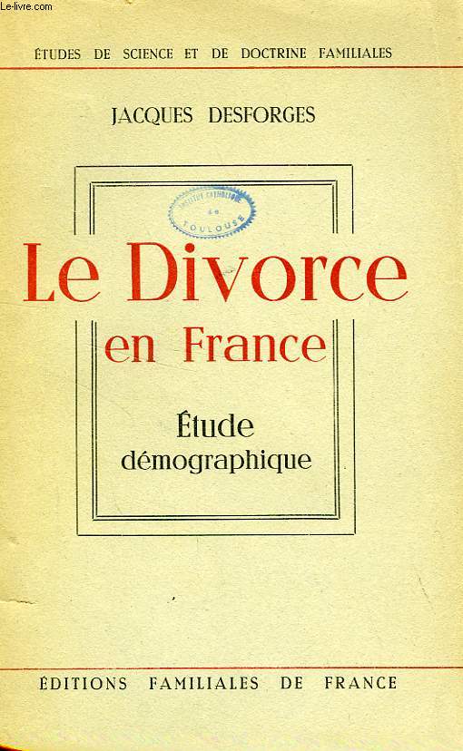 LE DIVORCE EN FRANCE, ETUDE DEMOGRAPHIQUE