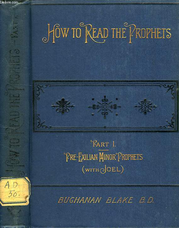 HOW TO READ THE PROPHETS, PART I, PRE-EXILIAN MINOR PROPHETS (WITH JOEL)