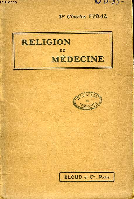 RELIGION ET MEDECINE, QUELQUES CONSIDERATIONS MEDICALES A PROPOS DE DIVERS POINTS DE LA RELIGION