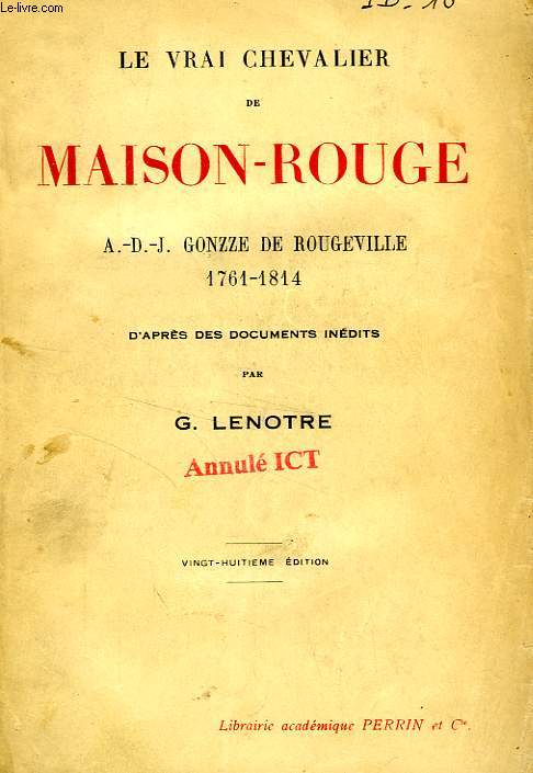 LE VRAI CHEVALIER DE MAISON-ROUGE, A. D. J. GONZZE DE ROUGEVILLE, 1761-1814