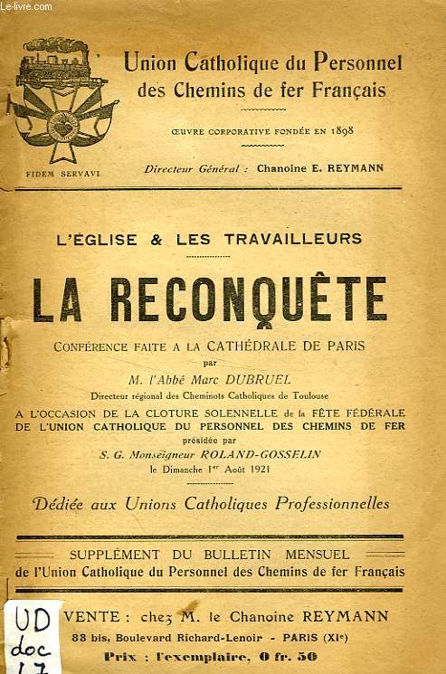 L'EGLISE & LES TRAVAILLEURS, LA RECONQUETE, CONFERENCE FAITE A LA CATHEDRALE DE PARIS