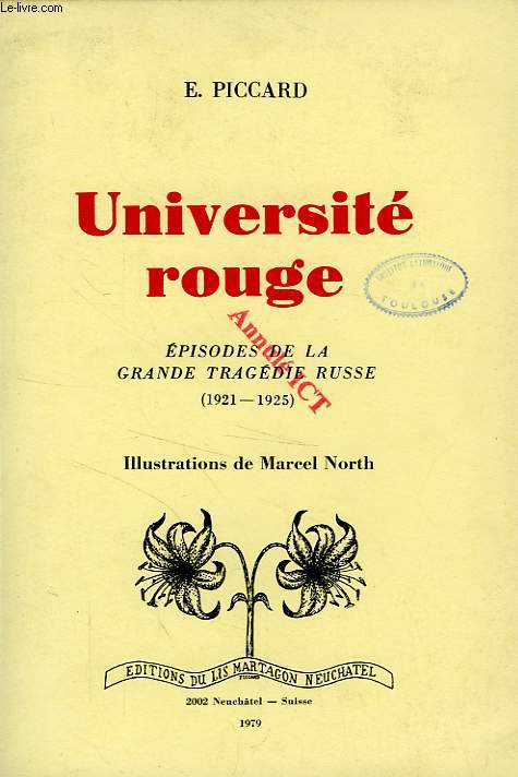 UNIVERSITE ROUGE, EPISODES DE LA GRANDE TRAGEDIE RUSSE (1921-1925)