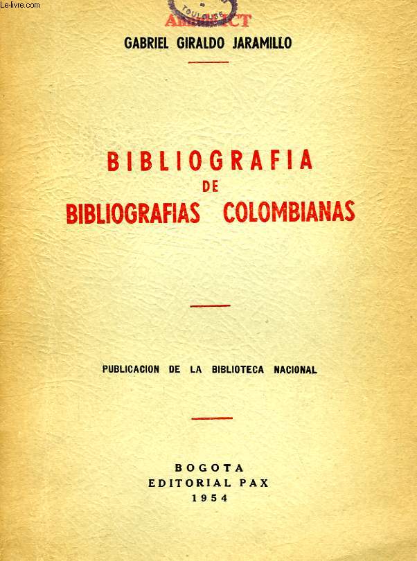 BIBLIOGRAFIA DE BIBLIOGRAFIAS COLOMBIANAS