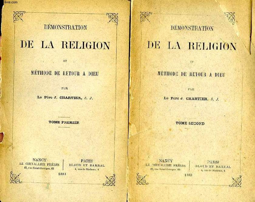 DEMONSTRATION DE LA RELIGION, ET METHODE DE RETOUR A DIEU, 2 TOMES