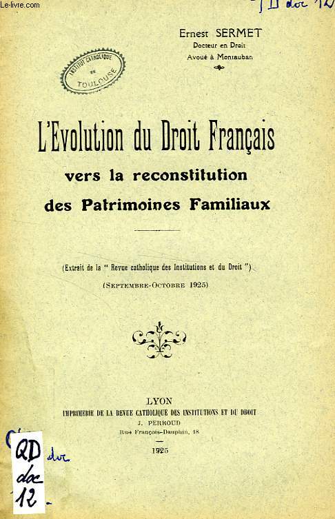 L'EVOLUTION DU DROIT FRANCAIS VERS LA RECONSTITUTION DES PATRIMOINES FAMILIAUX