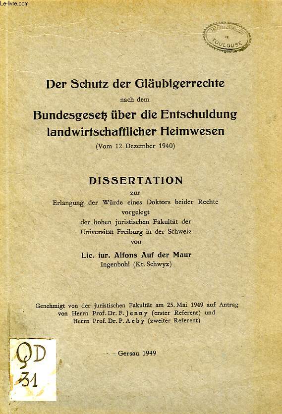 DER SCHUTZ DER GLAUBIGERRECHTE NACH DEM BUNDESGESETZ UBER DIE ENTSCHULDUNG LANDWIRTSCHAFTLICHER HEIMWESEN (VOM 12. DEZ. 1940) (DISSERTATION)