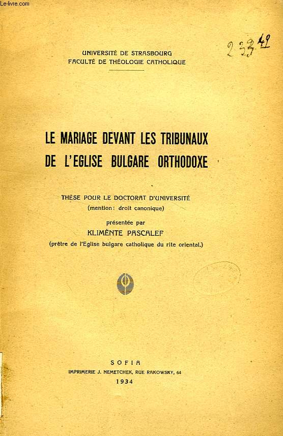 LE MARIAGE DEVANT LES TRIBUNAUX DE L'EGLISE BULGARE ORTHODOXE (THESE)