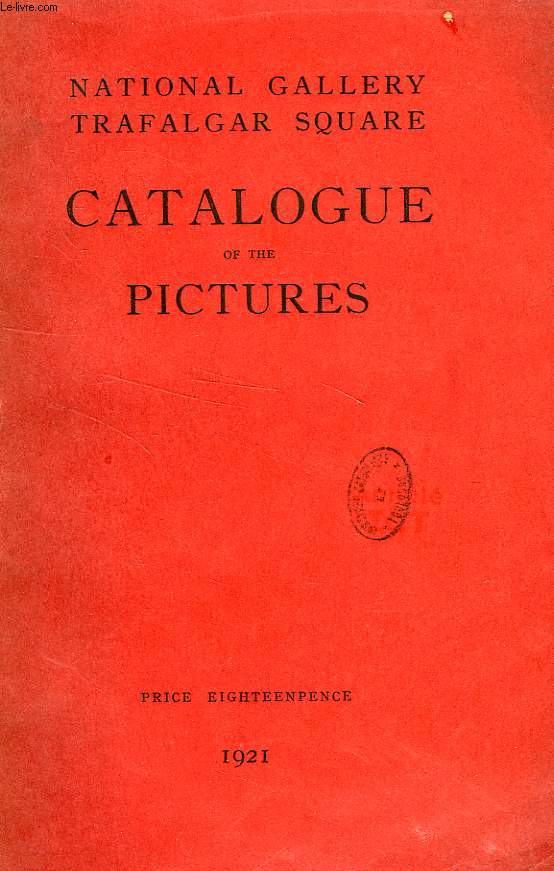 NATIONAL GALLERY TRAFALGAR SQUARE, CATALOGUE OF THE PICTURES