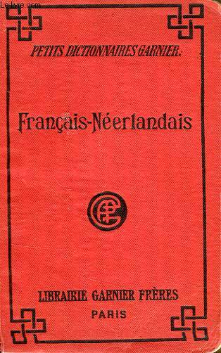 PETIT DICTIONNAIRE FRANCAIS-NEERLANDAIS