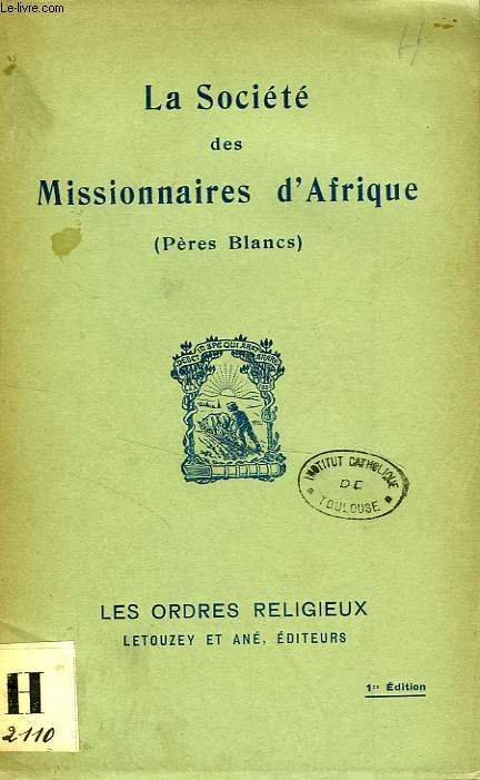 LA SOCIETE DES MISSIONNAIRES D'AFRIQUE (PERES BLANCS)
