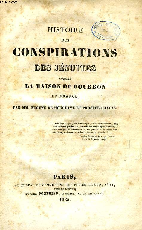 HISTOIRE DES CONSPIRATIONS DES JESUITES CONTRE LA MAISON DE BOURBON EN FRANCE