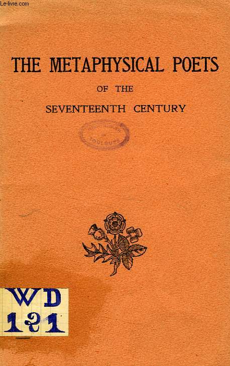 THE METAPHYSICAL POETS OF THE SEVENTEENTH CENTURY
