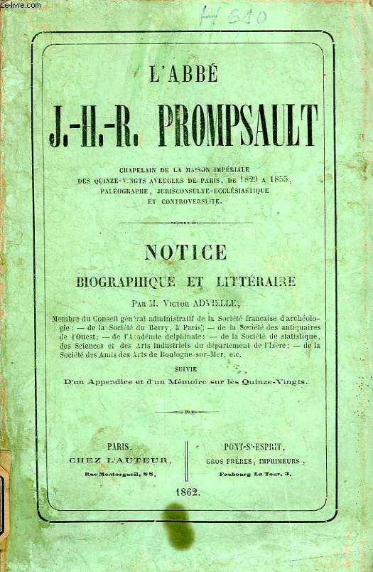 L'ABBE J.-H.-R. PROMPSAULT, NOTICE BIOGRAPHIQUE ET LITTERAIRE