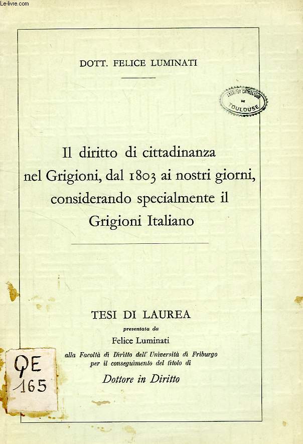 IL DIRITTO DI CITTADINANZA NEL GRIGIONI, DAL 1803 AI NOSTRI GIORNI, CONSIDERANDO SPECIALMENTE IL GRIGIONE ITALIANO (TESI)