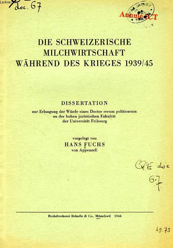 DIE SCHWEIZERISCHE MILCHWIRTSCHAFT WAHREND DES KRIEGES 1939/45
