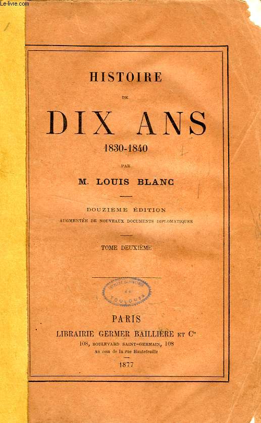 HISTOIRE DE DIX ANS, 1830-1840, TOME II