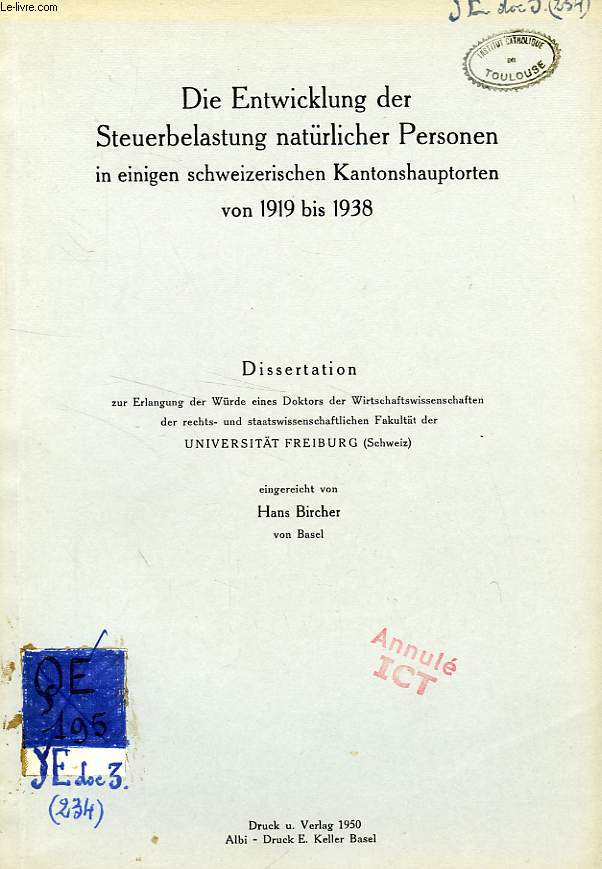 DIE ENTWICKLUNG DER STEUERBELASTUNG NATURLICHER PERSONEN IN EINIGEN SCHWEIZERISCHEN KANTONSHAUPTORTEN VON 1919 BIS 1938 (DISSERTATION)