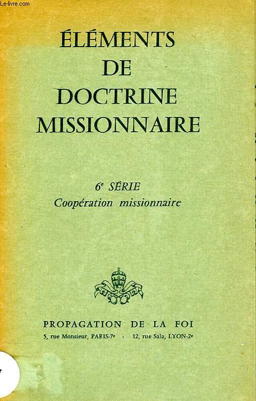 ELEMENTS DE DOCTRINE MISSIONNAIRE, 6e SERIE, COOPERATION MISSIONNAIRE