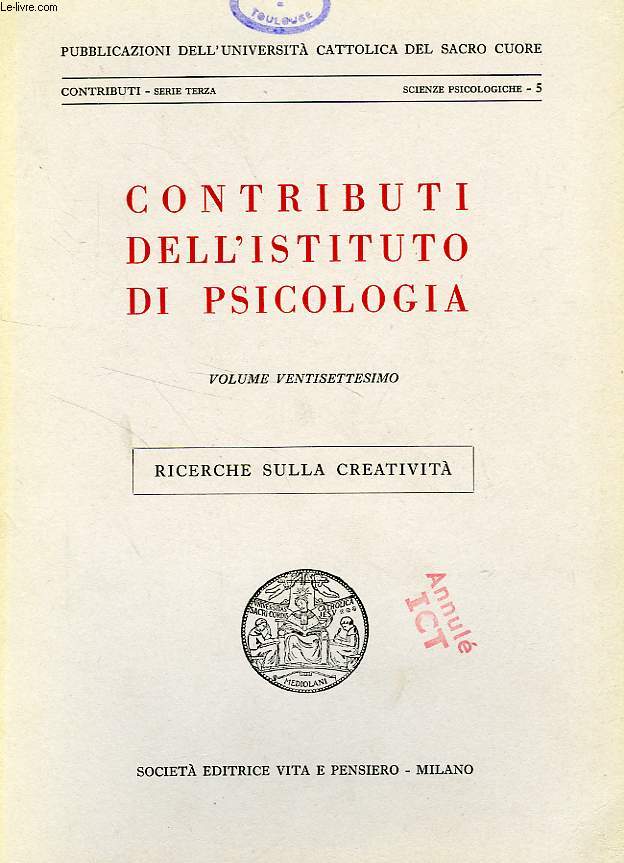 CONTRIBUTI DELL'ISTITUTO DI PSICOLOGIA, VOL. XXVII, RICERCHE SULLA CREATIVITA