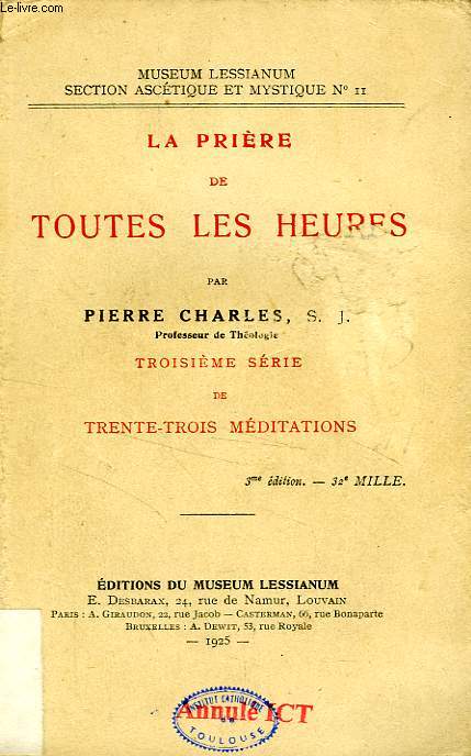 LA PRIERE DE TOUTES LES HEURES, 3e SERIE DE 33 MEDITATIONS