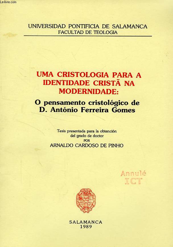 UMA CRISTOLOGIA PARA IDENTIDADE CRIST NA MODERNIDADE: O PENSAMENTO CRISTOLOGICO DE D. ANTONIO FERREIRA GOMES