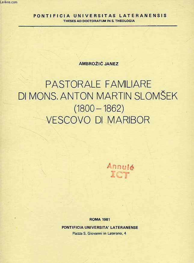 PASTORALE FAMILIARE DI MONS. ANTON MARTIN SLOMSEK (1800-1862) VESCOVO DI MARIBOR