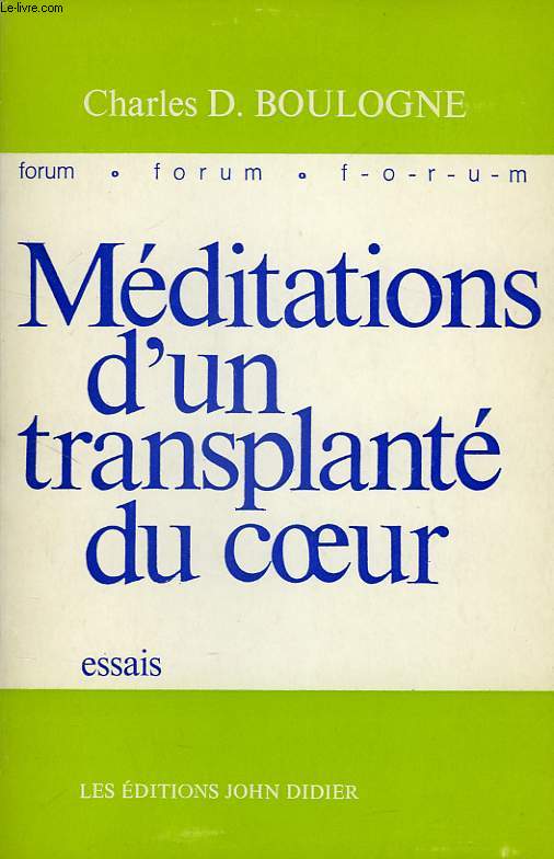 MEDITATIONS D'UN TRANSPLANTE DU COEUR