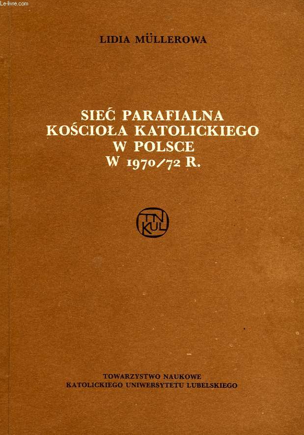 SIEC PARAFIALNA KOSCIOLA KATOLICKIEGO W POLSCE W 1970/72 R.