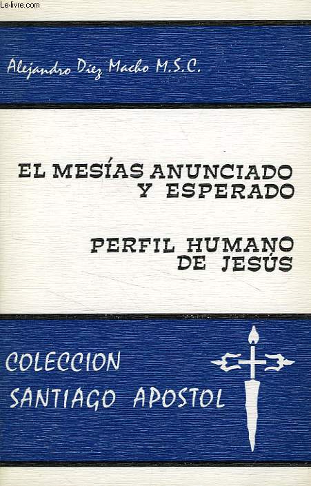 EL MESIAS ANUNCIADO Y ESPERADO, PERFIL HUMANO DE JESUS