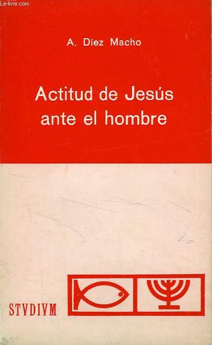 ACTITUD DE JESUS ANTE EL HOMBRE