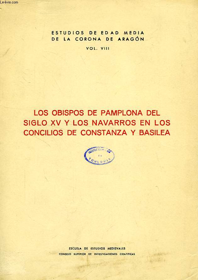 LOS OBISPOS DE PAMPLONA DEL SIGLO XV Y LOS NAVARROS EN LOS CONCILIOS DE CONSTANZA Y BASILEA