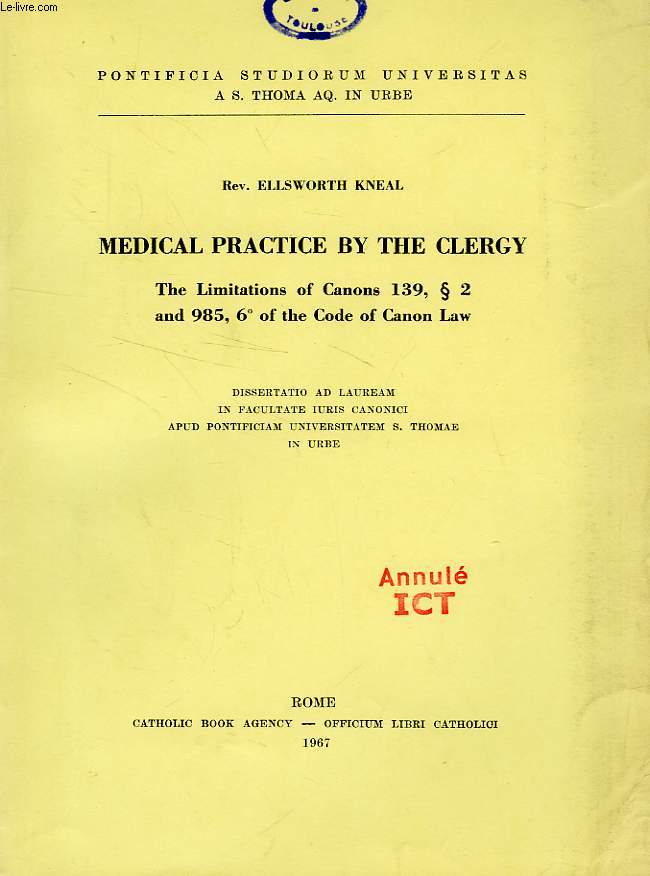 MEDICAL PRACTICE BY THE CLERGY, THE LIMITATIONS OF CANONS 139,  2 AND 985, 6 OF THE CODE OF CANON LAW
