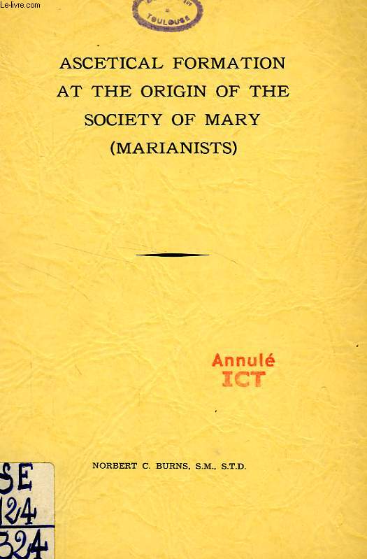 ASCETICAL FORMATION AT THE ORIGIN OF THE SOCIETY OF MARY (MARIANISTS)
