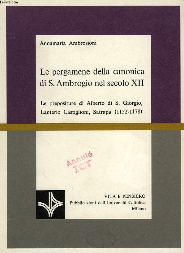 LE PERGAMENE DELLA CANONICA DI S. AMBROGIO NEL SECOLO XII