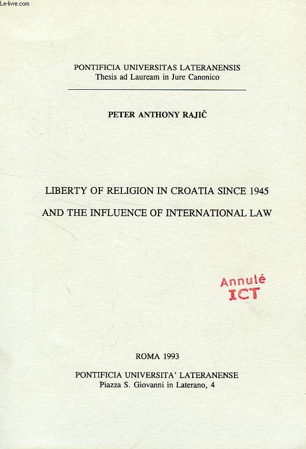 LIBERTY OF RELIGION IN CROATIA SINCE 1945 AND THE INFLUENCE OF INTERNATIONAL LAW