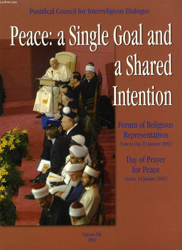 PEACE: A SINGLE GOAL AND A SHARED INTENTION