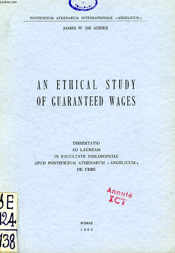AN ETHICAL STUDY OF GUARANTEED WAGES