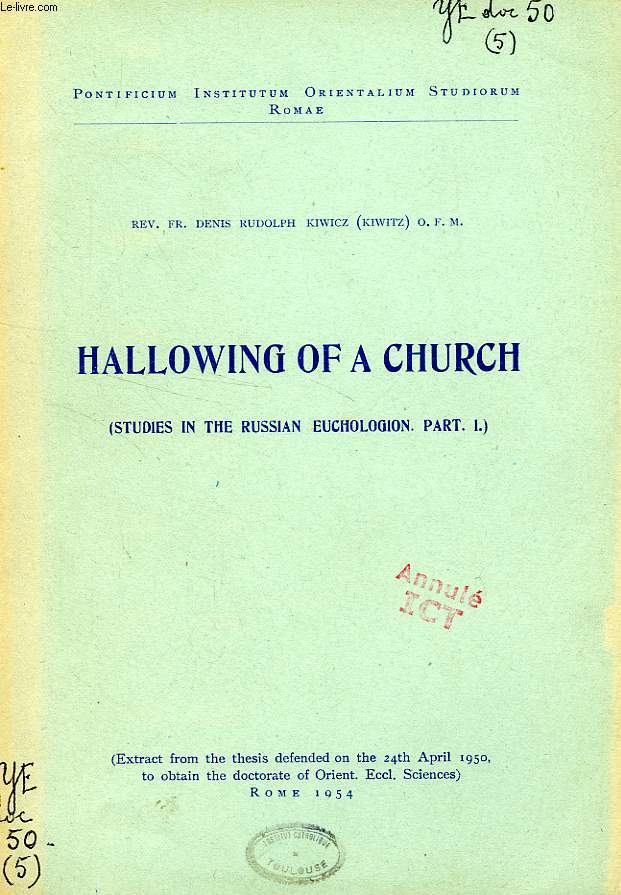HALLOWING OF A CHURCH (STUDIES IN THE RUSSIAN EUCHOLOGION PART. 1)