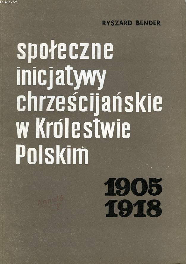 SPOLECZNE INICJATYWY CHRZESCIJANSKIE W KROLESTWIE POLSKIM, 1905-1918
