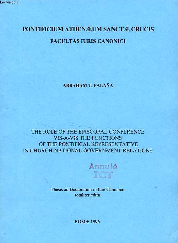 THE ROLE OF THE EPISCOPAL CONFERENCE VIS-A-VIS THE FUNCTIONS OF THE PONTIFICAL REPRESENTATIVE IN CHURCH-NATIONAL GOVERNMENT RELATIONS