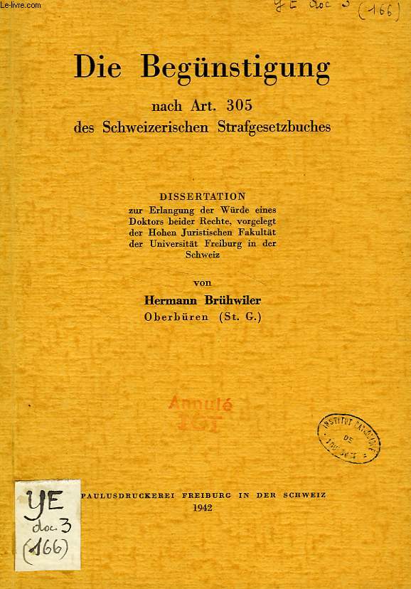 DIE BEGUNSTIGUNG NACH ART. 305 DES SCHWEIZERISCHEN STRAFGESETZBUCHES (DISSERTATION)