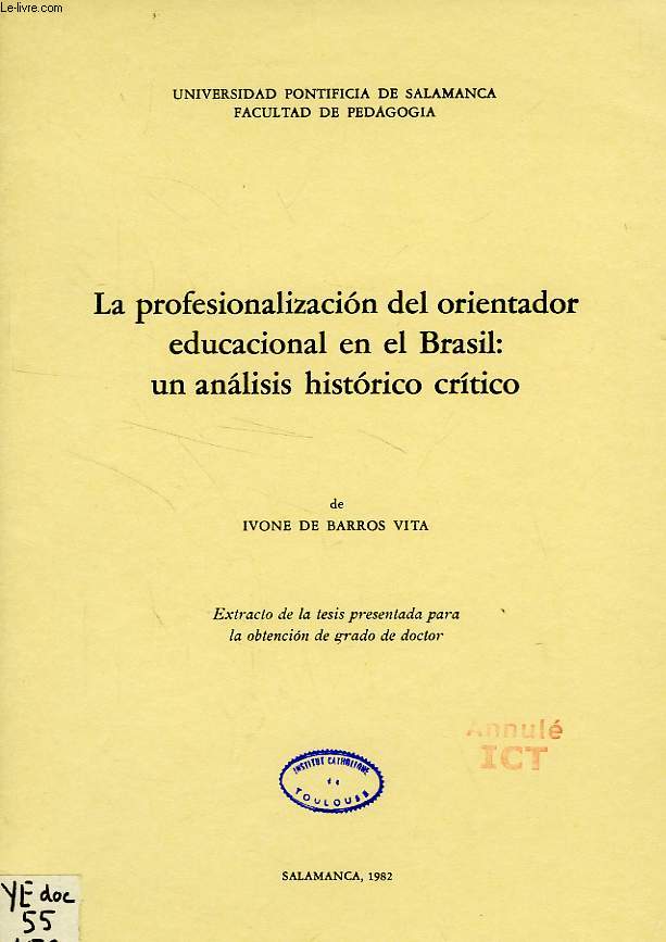 LA PROFESIONALIZACION DEL ORIENTADOR EDUCACIONAL EN EL BRASIL: UN ANALISIS HISTORICO CRITICO