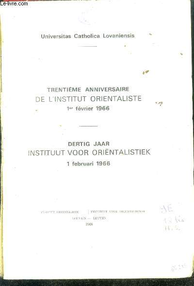TRENTIEME ANNIVERSAIRE DE L'INSTITUT ORIENTALISTE, 1er FEV. 1966 / DERTIG JAAR INSTITUT VOOR ORIENTALISTIEK, 1 FEB. 1966