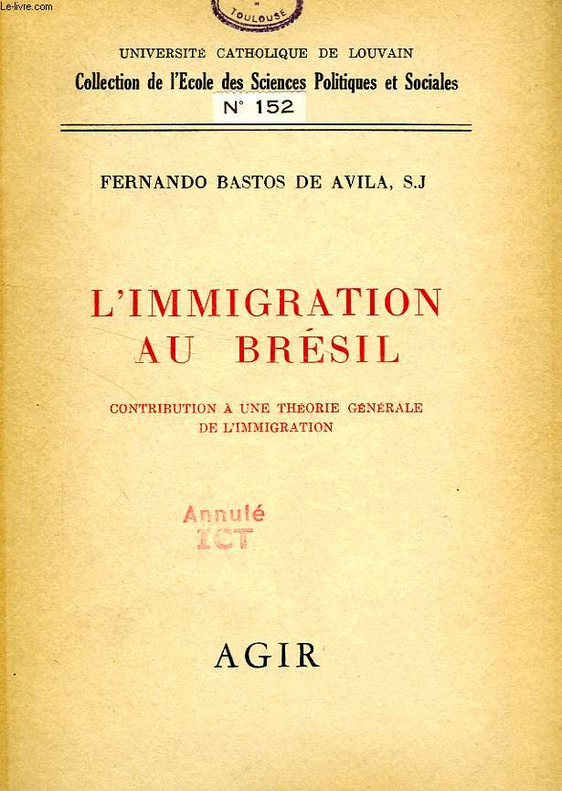 L'IMMIGRATION AU BRESIL, CONTRIBUTION A UNE THEORIE GENERALE DE L'IMMIGRATION