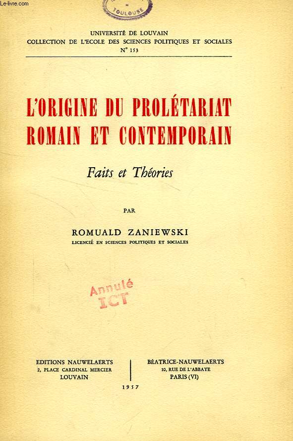 L'ORIGINE DU PROLETARIAT ROMAIN ET CONTEMPORAIN, FAITS ET THEORIES