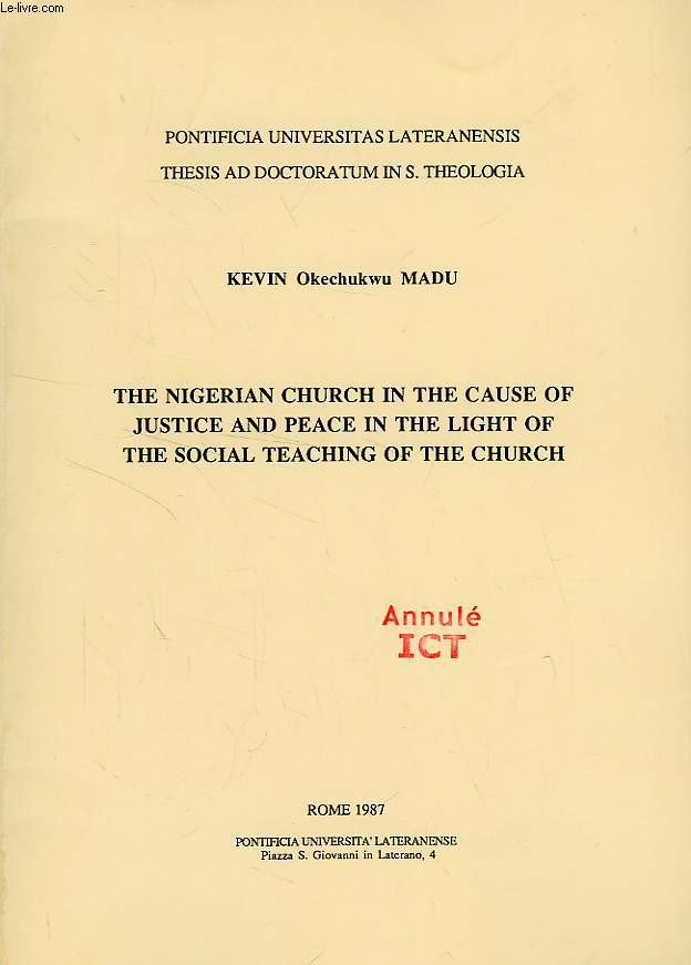 THE NIGERIAN CHURCH IN THE CAUSE OF JUSTICE AND PEACE IN THE LIGHT OF THE SOCIAL TEACHING OF THE CHURCH
